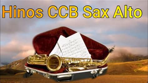 Hinos Ccb Sax Alto Youtube