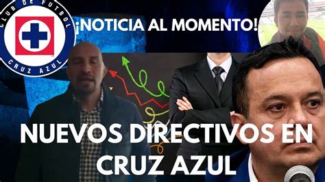 Cruz Azul Tiene Nuevos Directivos De Cara A Youtube