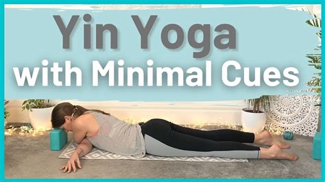 Yin Yoga Minimal Cues Youtube