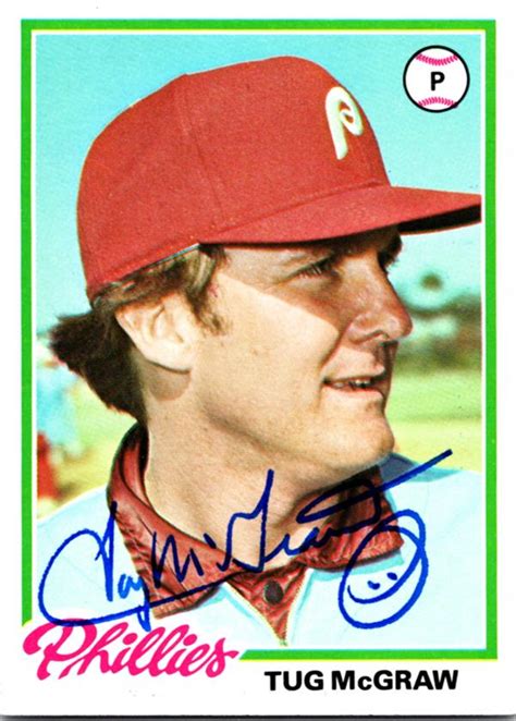 Tug Mcgraw Autographed Baseball Card Philadelphia Phillies 1978 Topps