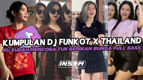 DJ FUNKOT X THAILAND ORANG YANG SALAH DJ FUNKOT VIRAL TIK TOK TERBARU