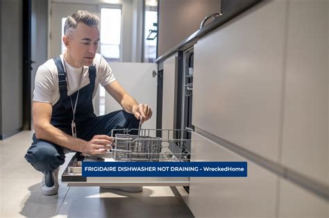 Frigidaire Dishwasher Not Draining Best Prevention Guide