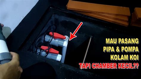 Cara Memasang Pipa Kolam Koi Pada Chamber Kecil Youtube