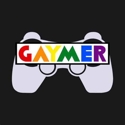 Gaymer For All The Gay Gamers Gay Gamer T Shirt Sold By Giuseppe Gentile Sku