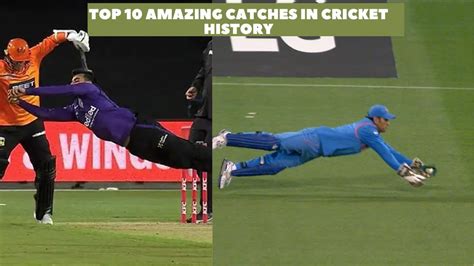 Top 10 Catches In Crikcet History Best Catches In Cricket Amazing