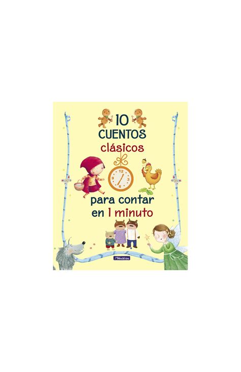 10 Cuentos Clásicos Para Contar En 1 Minuto Cuentos Para Contar En 1