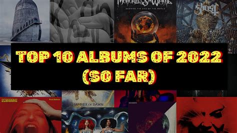 Top 10 Best Rock And Metal Albums Of 2022 So Far Youtube