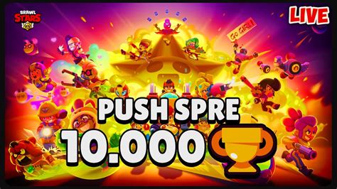 PUSH SPRE 10 000 De TROFEE Brawl Stars LIVE 649 YouTube