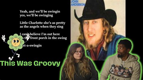 John Anderson Swingin WE LOVE THIS REACTION YouTube