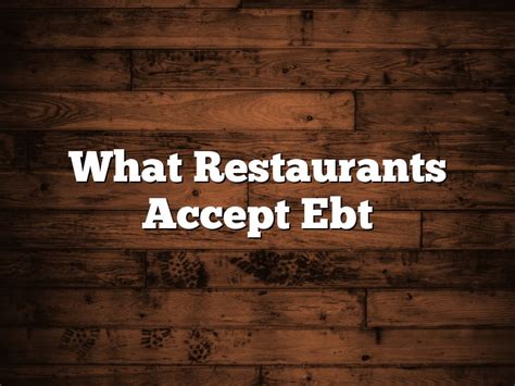 What Restaurants Accept Ebt November Pastureandpearl