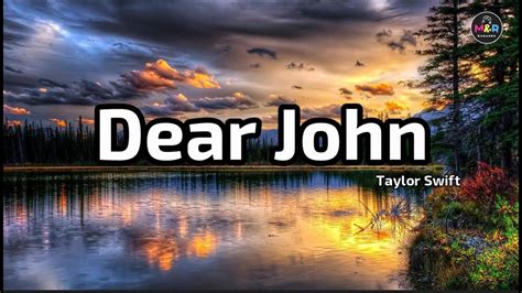 Dear John Lyrics Taylor Swift Youtube