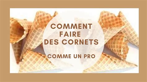 Comment Faire Des Cornets Youtube