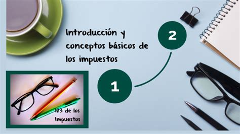 Introducción A Los Impuestos By Introducción Impuestos On Prezi