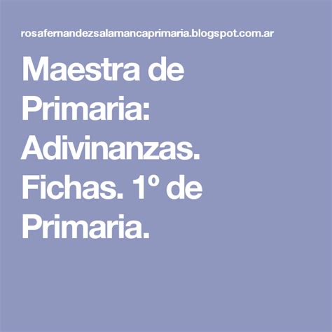 Maestra De Primaria Adivinanzas Fichas 1º De Primaria Adivinanzas Fichas Primarias