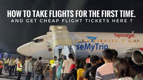 How To Take Flights For The First Time In Full Details Get Cheap