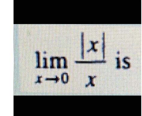 Solved Limx→0 X X ﻿is