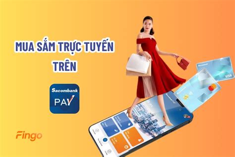 Sacombank Pay là gì Hướng dẫn cách mở tài khoản chi tiết 2025