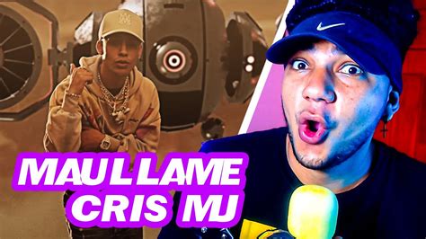 Reacci N A Cris Mj Maullame Video Oficial Youtube