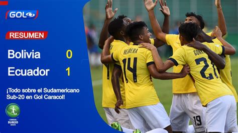 Bolivia Vs Ecuador 0 1 El Resumen Del Partido Y Los Goles Del Sudamericano Sub 20 Youtube