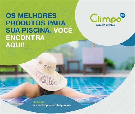 Os melhores produtos para sua piscina você encontra aqui Climpo