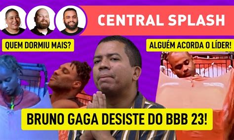 Bbb Bruno Gaga Aperta O O E Desiste Do Jogo Cezar Black