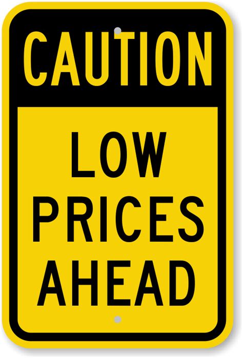 Low Prices Ahead Sign Caution Sign Competitive Prices Sku K 0051