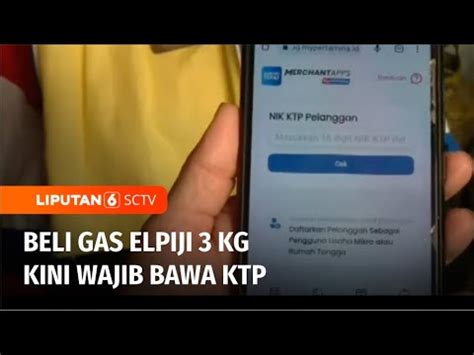 Beli Gas LPG 3 Kg Kini Wajib Daftarkan Data Diri Dan Gunakan Aplikasi