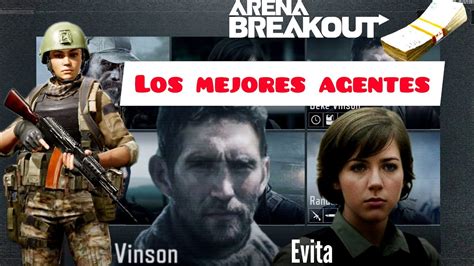 Los Mejores Agentes De Arena Breakout YouTube