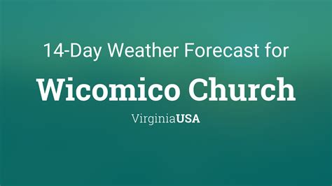 Wicomico Church, Virginia, USA 14 day weather forecast