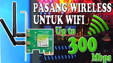 Cara Pasang Wireless Untuk Menangkap Sinyal Wifi YouTube