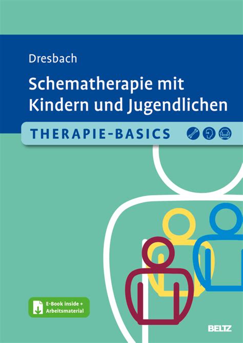 Therapie Basics Schematherapie Mit Kindern Und Jugendlichen Mit E