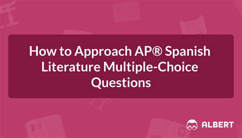 How To Approach AP Spanish Literature Multiple Choice Questions