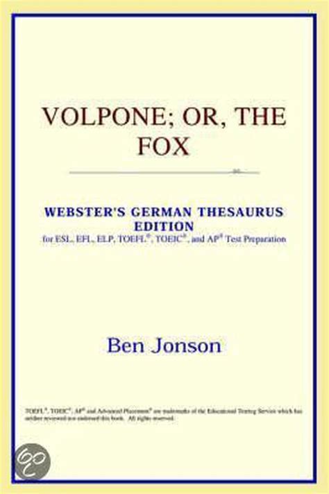 Volpone Or The Fox Webster S German Thesaurus Edition