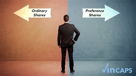 Ordinary Shares Vs Preference Shares Vincaps