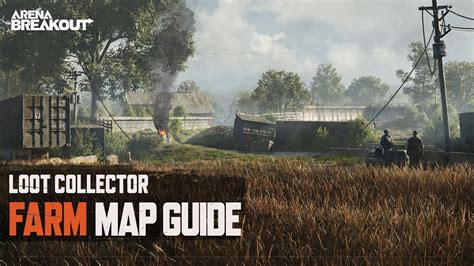 Farmland Map Guide Arena Breakout Loot Collector YouTube