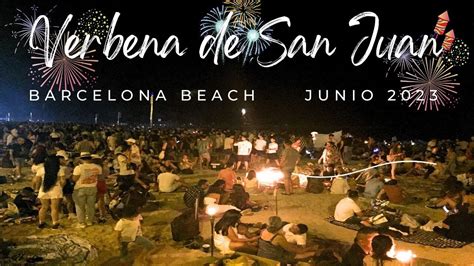 BARCELONA VERBENA DE SAN JUAN 2023 En Las PLAYAS Y PLAZAS Revetlla