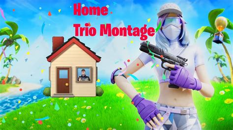 Home Fortnite Trio Montage Youtube