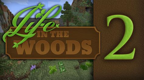 Life In The Woods Minecraft Modpack Part 2 YouTube