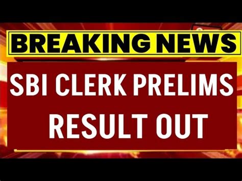 Sbi Clerk Prelims Result Out Sbi Clerk Result Kab Aayega