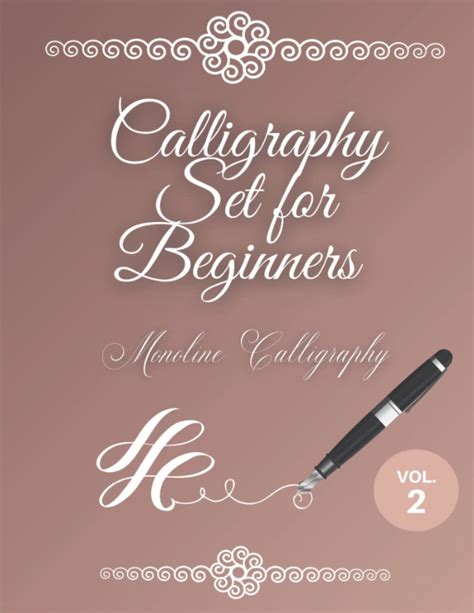 Calligraphy Set for Beginners: Calligraphy Workbook: Learn Monoline Lettering: A Hand Lettering ...