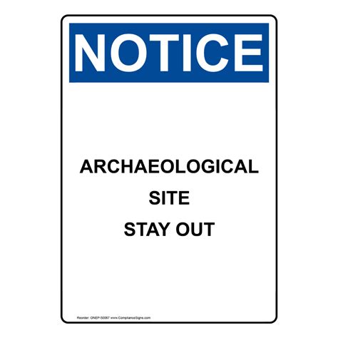 Vertical Archaeological Site Stay Out Sign - OSHA NOTICE