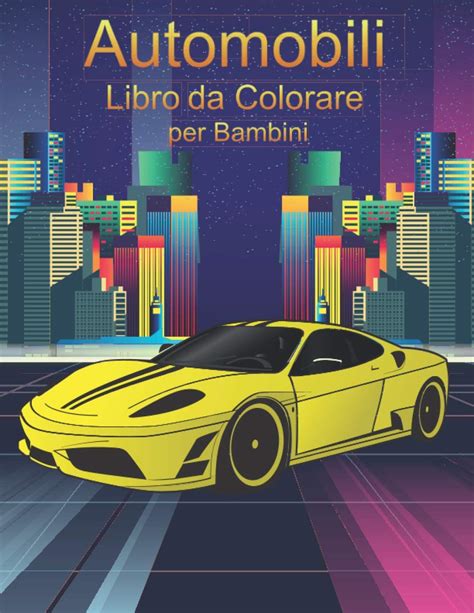 Buy Automobili Libro Da Colorare Per Bambini Una Collezione Delle Pi