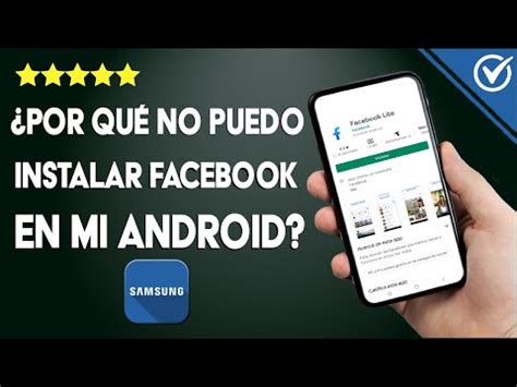 Por Qu No Puedo Descargar E Instalar Facebook En Celular Android