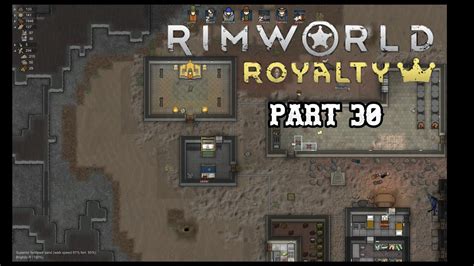 Rimworld Royalty Let S Play Episode New Royal Title Of Praetor