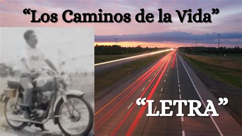 Los Caminos De La Vida Letra Lyrics YouTube