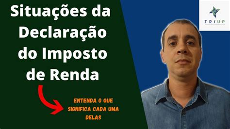 Situações da Declaração do Imposto de Renda O que significam YouTube