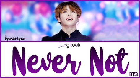 Bts Jungkook Never Not Lyrics Eng Esp Youtube