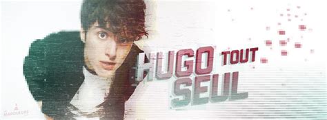 Hugo Tout Seul Dates De Spectacles