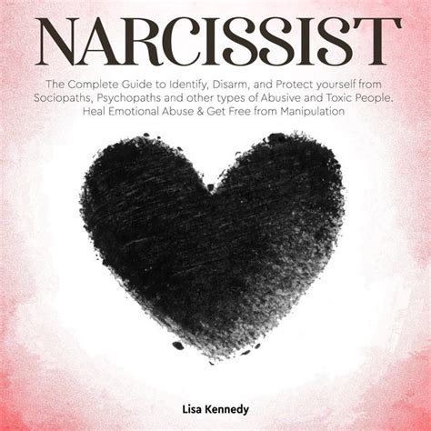 Narcissist The Complete Guide To Identify Disarm And Protect Yourself From Sociopaths