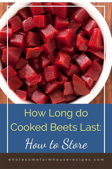 How Long Do Cooked Beets Last How To Store Wholesome Farmhouse Recipes